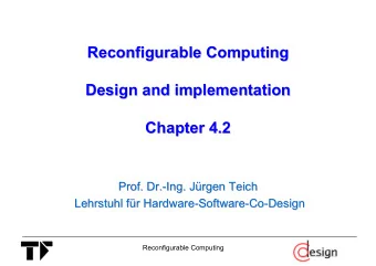 Reconfigurable Computing  Computing  Reconfigurable  Design and implementation  implementation