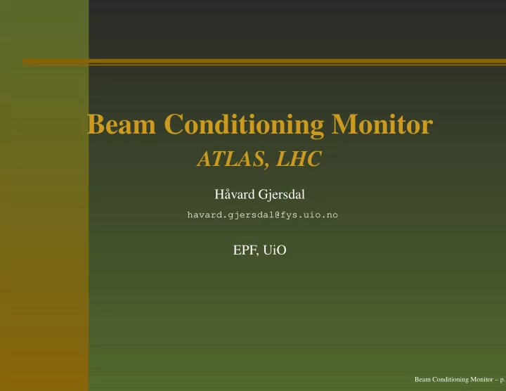 beam conditioning monitor