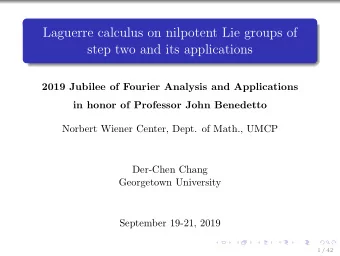 Laguerre calculus on nilpotent Lie groups of  step two and its applications  2019 Jubilee of