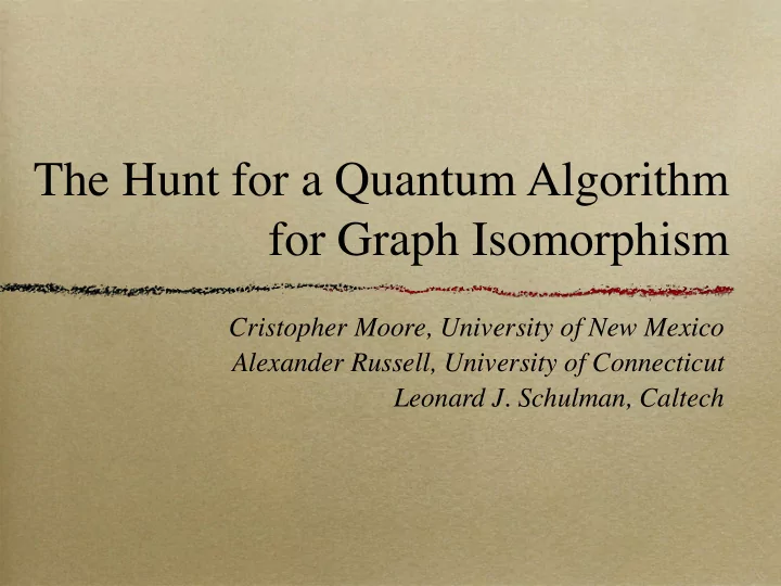 the hunt for a quantum algorithm for graph isomorphism