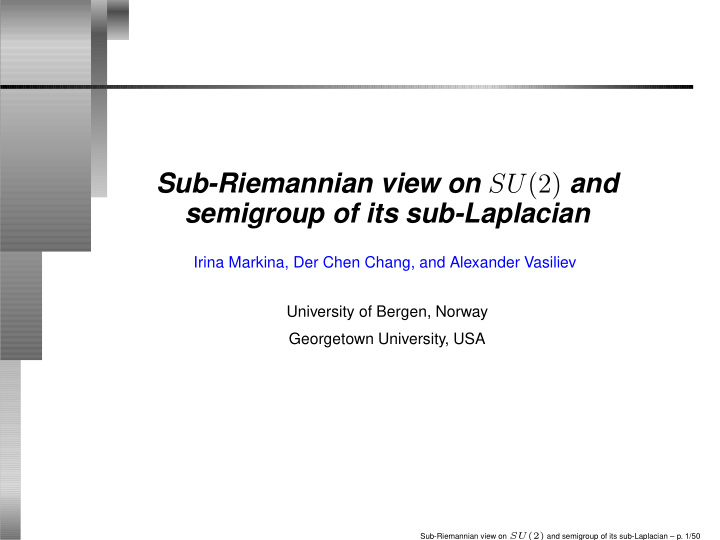 sub riemannian view on su 2 and semigroup of its sub