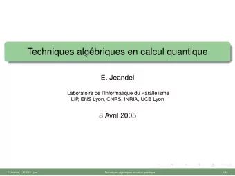 Techniques algbriques en calcul quantique  E. Jeandel  Laboratoire de lInformatique du