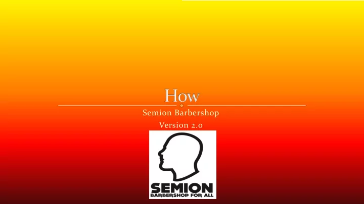 semion barbershop version 2 0 a special mood or character