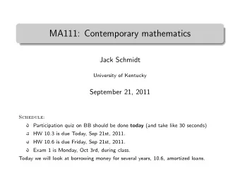 MA111: Contemporary mathematics  .  Jack Schmidt  University of Kentucky  September 21, 2011