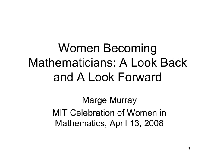 women becoming mathematicians a look back and a look