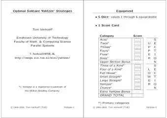 Optimal Solitaire Yahtzee  Strategies  Equipment  5 Dice : values 1 through 6 equiprobable