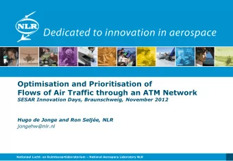 Optimisation and Prioritisation of  Flows of Air Traffic through an ATM Network  SESAR Innovation