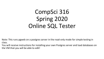 Spring 2020  Online SQL Tester  Note: This runs pgweb on a postgres server in the read-only mode