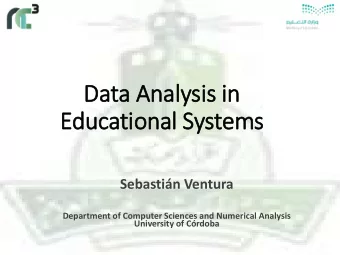 Educational Systems  Sebastin Ventura  Department of Computer Sciences and Numerical Analysis