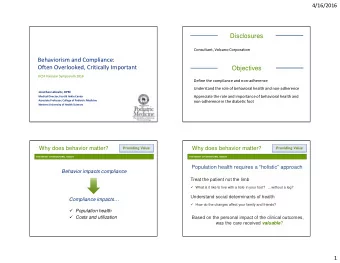 Disclosures  Consultant, Volcano Corporation  Behaviorism and Compliance:  Objectives  Often