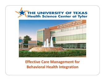 Effective Care Management for Behavioral Health Integration  Title: Ef  Effectiv  ctive Care