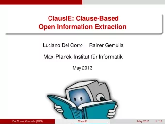 ClausIE: Clause-Based  Open Information Extraction  Luciano Del Corro  Rainer Gemulla