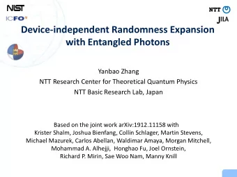 Device-independent Randomness Expansion  with Entangled Photons  Yanbao Zhang  NTT Research Center