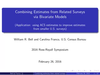 Combining Estimates from Related Surveys  via Bivariate Models  (Application: using ACS estimates