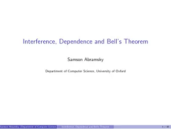 Interference, Dependence and Bells Theorem  Samson Abramsky  Department of Computer Science,