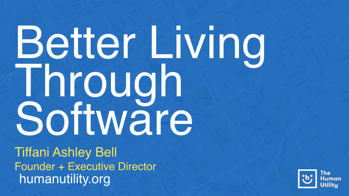better living through software