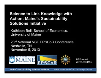 Science to Link Knowledge with  Action: Maine's Sustainability  Solutions Initiative  Kathleen