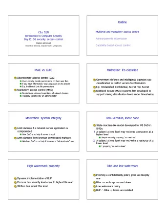 Outline  Multilevel and mandatory access control  CSci 5271  Introduction to Computer Security