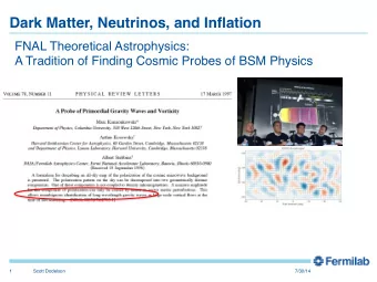 Dark Matter, Neutrinos, and Inflation  FNAL Theoretical Astrophysics:  A Tradition of Finding
