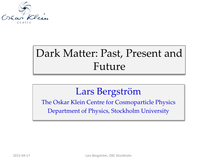 dark matter past present and future