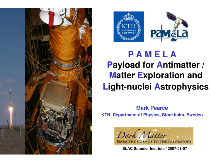 p a m e l a payload for antimatter matter exploration and
