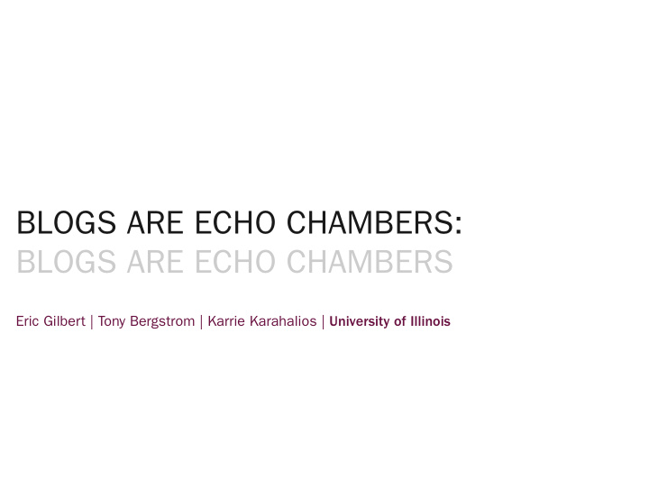 blogs are echo chambers blogs are echo chambers