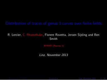Distribution of traces of genus 3 curves over finite fields  R. Lercier, C. Ritzenthaler, Florent