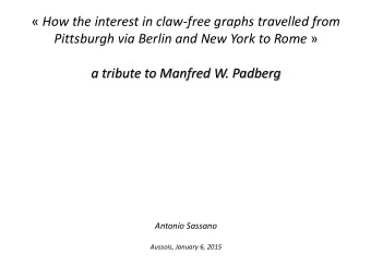 How the interest in claw-free graphs travelled from Pittsburgh via Berlin and New York to Rome