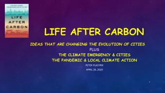 LIFE AFTER CARBON  IDEAS THAT ARE CHANGING THE EVOLUTION OF CITIES  PLUS  THE CLIMATE EMERGENCY