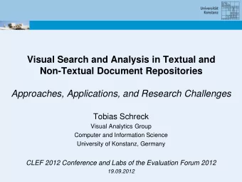 Approaches, Applications, and Research Challenges Tobias Schreck  Visual Analytics Group  Computer