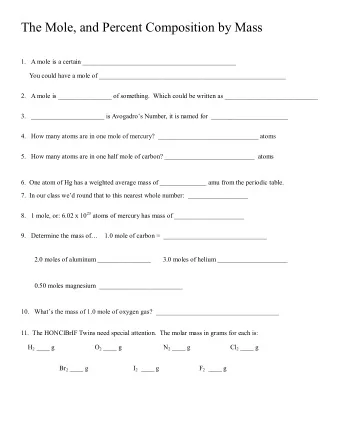 The Mole, and Percent Composition by Mass  1. A mole is a certain