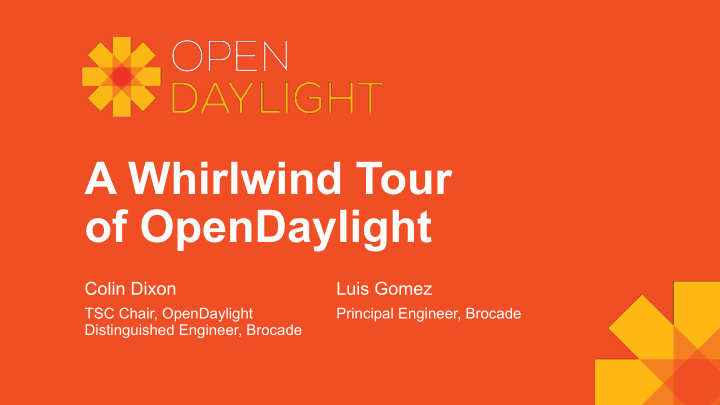 a whirlwind tour of opendaylight