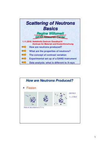 Scattering of Neutrons  of Neutrons  Scattering  Basics  Basics  Regine Willumeit  Willumeit