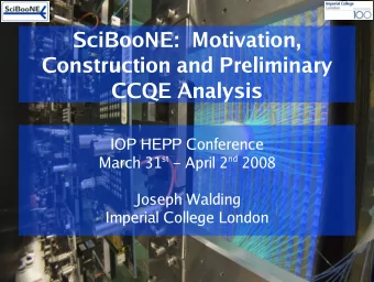 SciBooNE:  Motivation,  Construction and Preliminary  CCQE Analysis  IOP HEPP Conference March 31