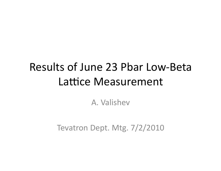 results of june 23 pbar low beta la6ce measurement
