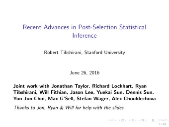 Recent Advances in Post-Selection Statistical  Inference  Robert Tibshirani, Stanford University