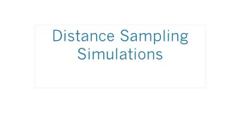 Distance Sampling  Simulations  Overview  Why simulate?   How it works   Automated survey