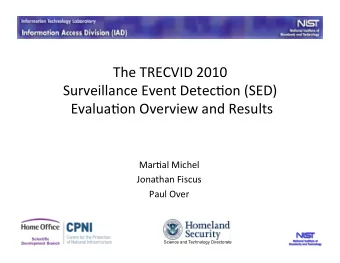 Evalua8on  Overview  and  Results   Mar8al  Michel      Jonathan  Fiscus