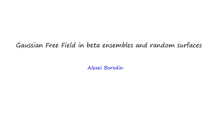 gaussian free field in beta ensembles and random surfaces