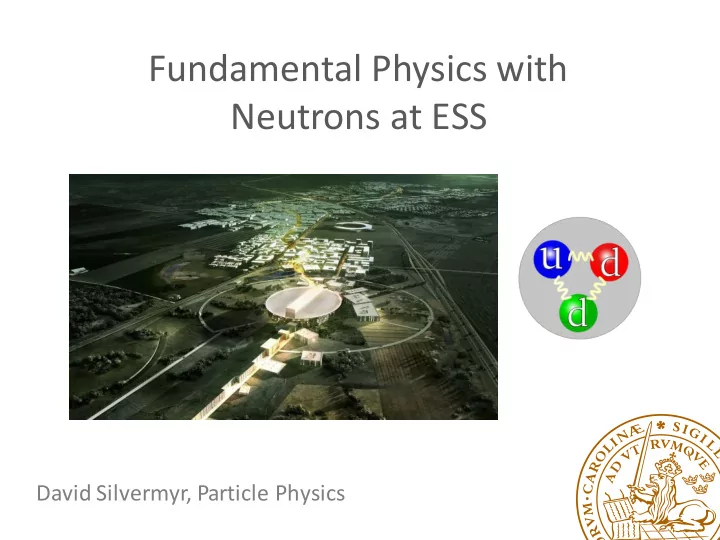 fundamental physics with neutrons at ess
