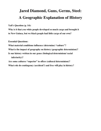 Jared Diamond, Guns, Germs, Steel:  A Geographic Explanation of History  Yalis Question (p. 14):