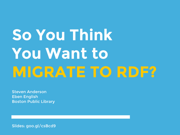 so you think you want to migrate to rdf