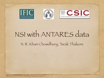 NSI with ANT  ARES data  N. R. Khan Chowdhury, T  arak Thakore  1  12th Dec. 2019  | N. R. Khan