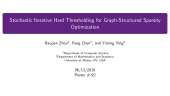 Stochastic Iterative Hard Thresholding for Graph-Structured Sparsity  Optimization Baojian Zhou 1 ,