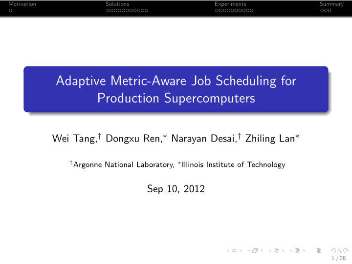 adaptive metric aware job scheduling for production