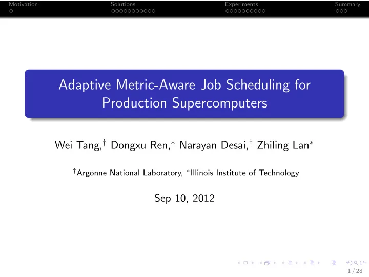 adaptive metric aware job scheduling for production