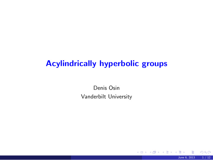 acylindrically hyperbolic groups
