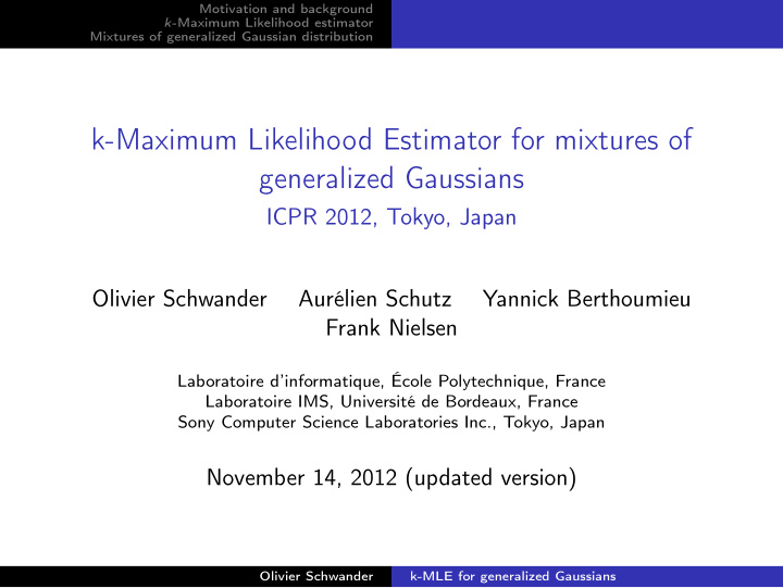k maximum likelihood estimator for mixtures of