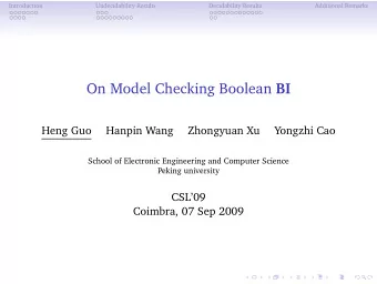 On Model Checking Boolean BI  Heng Guo  Hanpin Wang  Zhongyuan Xu  Yongzhi Cao  School of
