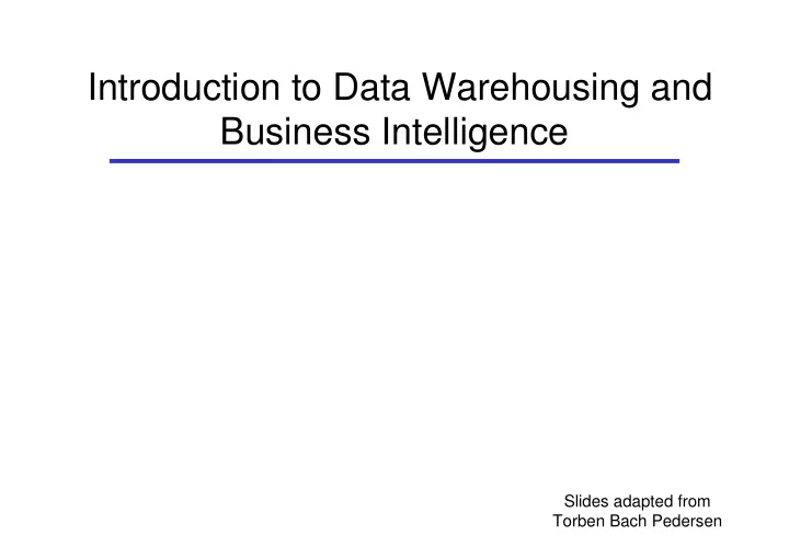 introduction to data warehousing and business intelligence
